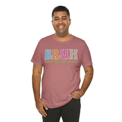 Cool Teacher Shirt, bruh submit your work on time, Bruh Shirt Gift For Teachers, Sarcastic Teacher Tee, Bruh Teacher Tee, T391