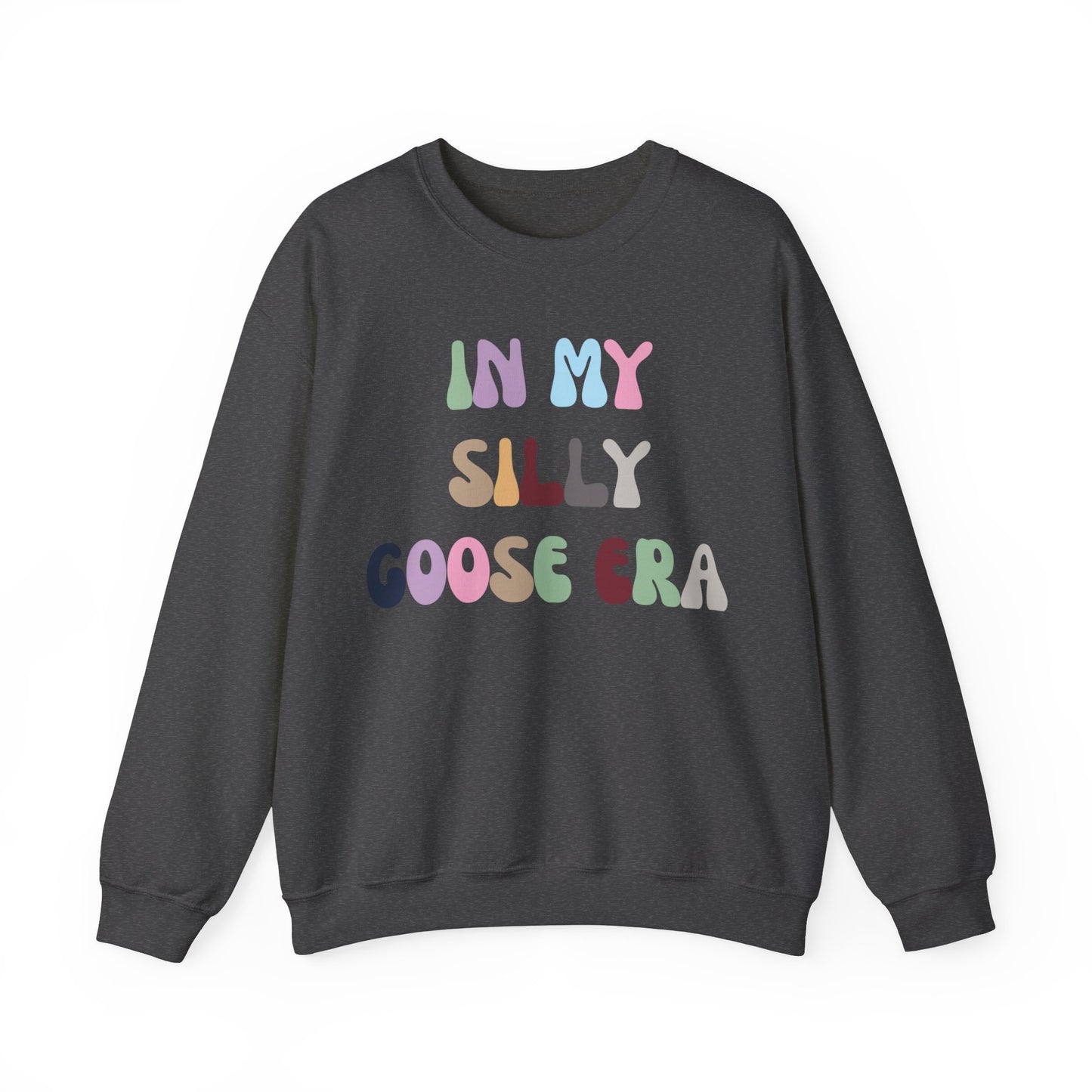 In My Silly Goose Era Sweatshirt, Funny Sweatshirt for Women, Gift for Silly Women Funny Goose Sweatshirt, Silly Goose Sweatshirt, S1451