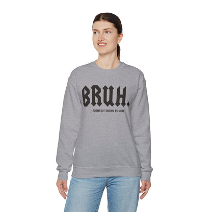 Bruh Formerly Known As Mom Sweatshirt, Mom Mommy Bruh, Christmas mom sweatshirt, Bruh Mom Shirt, Sarcastic Mom sweatshirt, S1218