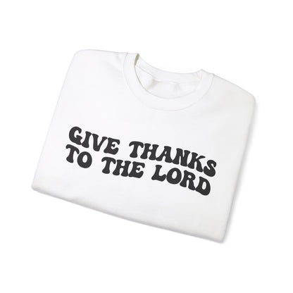 Give Thanks To The Lord Sweatshirt, Jesus Lover Sweatshirt, Godly Woman Sweatshirt, Christian Shirt for Mom, Religious Mom Sweatshirt, S1323