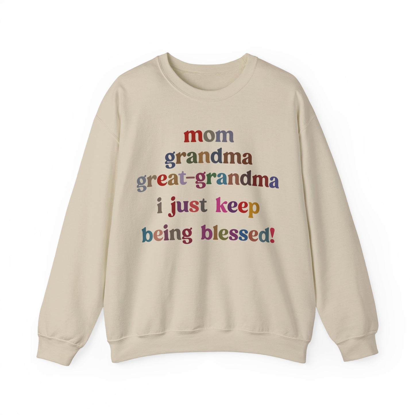 Mom Grandma Great-Grandma I Just Keep Being Blessed Sweatshirt, Pregnancy Announcement Sweatshirt, Baby Reveal To Family Sweatshirt, S1271