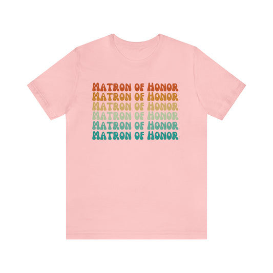 Retro Matron of Honor Shirt, Matron of Honor Shirt for Women, Cute Bachelorette Party Tee for Matron of Honor, T278