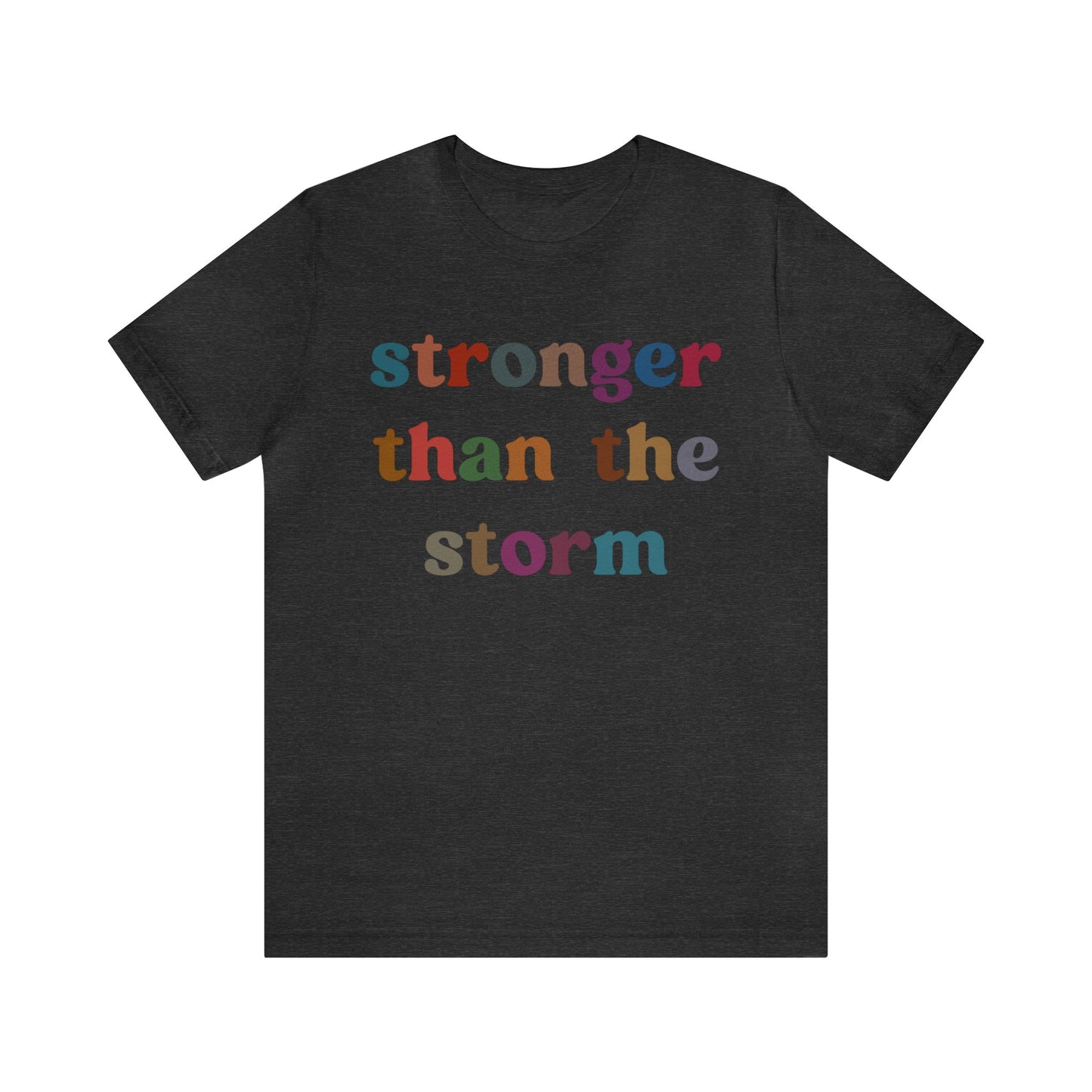 Stronger Than The Storm Shirt, Godly Woman Shirt, Religious Women Shirt, Shirt for Women, Christian Shirt for Mom, Jesus Lover Shirt, T1226