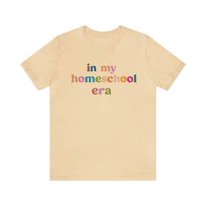 In My Homeschool Era Shirt, Homeschool Teacher Shirt, Homeschool Mama Shirt, Back to School Shirt, Teacher Appreciation, Mom Shirt, T741