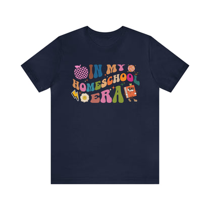 In My Homeschool Era Shirt, Homeschool Teacher Shirt, Homeschool Mama Shirt, Back to School Shirt, Teacher Appreciation, Mom Shirt, T745