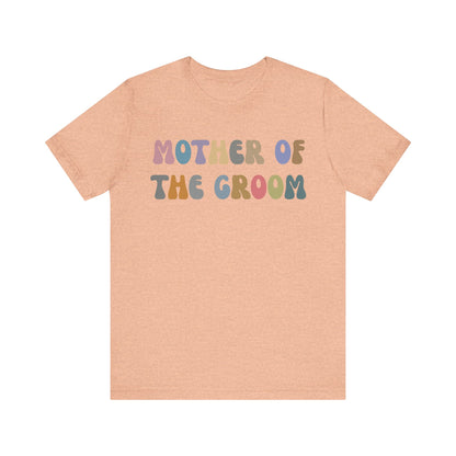 Mother of the Groom Shirt, Cute Wedding Gift from Son, Engagement Gift, Retro Wedding Gift for Mom, Bridal Party Shirt for Mom, T1146