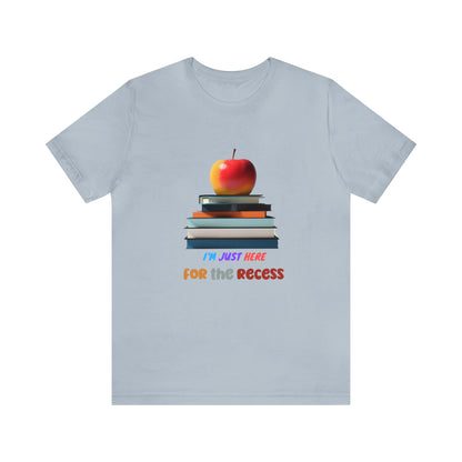 Back to school shirt funny for student, I am just here for the recess, T151