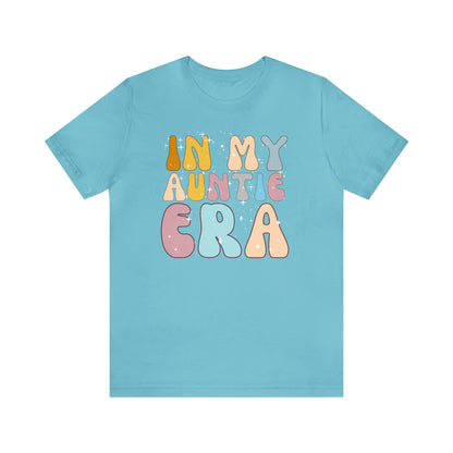 Aunt Gift from Niece, In My Auntie Era Shirt, Auntie Shirt, Gift for Aunts, Favorite Aunt Shirt, Cool Aunt Shirt, T276