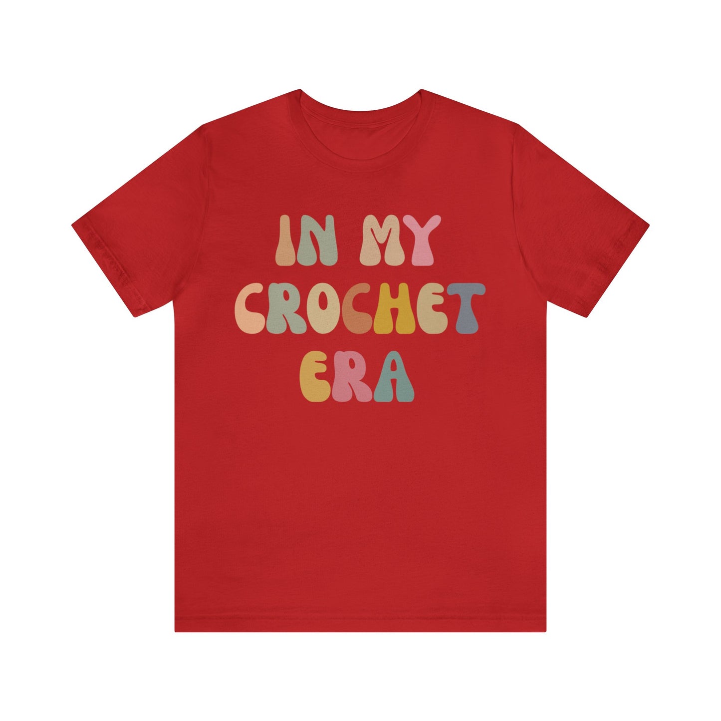 In My Crochet Era Shirt, Shirt for Women, Gift for Crochet Lover, Crochet Lover Shirt, Knitting Lover Shirt, Crafter Mom Shirt, T1166