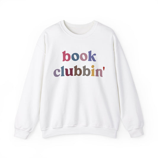 Book Clubbin' Sweatshirt, Librarian Sweatshirt for Bibliophile, Book Lovers Club Sweatshirt, Book Nerd Sweatshirt Bookworm Sweatshirt, S1172