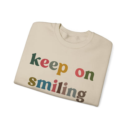 Keep On Smiling Sweatshirt, Encouragement Sweatshirt, Christian Mom Sweatshirt, Positivity Sweatshirt, Be Kind Sweatshirt, S1291