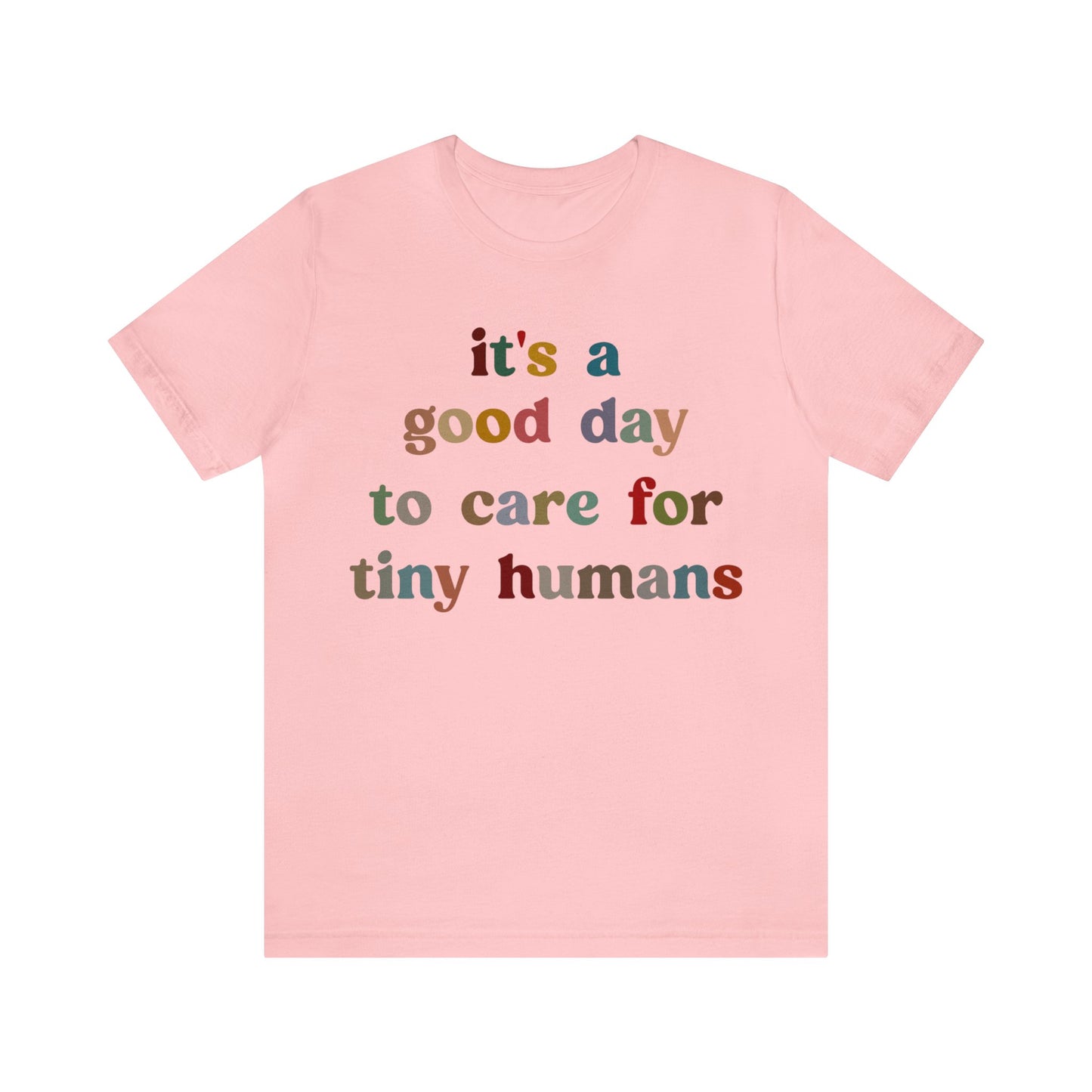 It's A Good Day To Care For Tiny Humans Shirt, Nurse Appreciation Shirt, Baby Nurse Shirt, Neonatal Intensive Care Unit Shirt, T1295