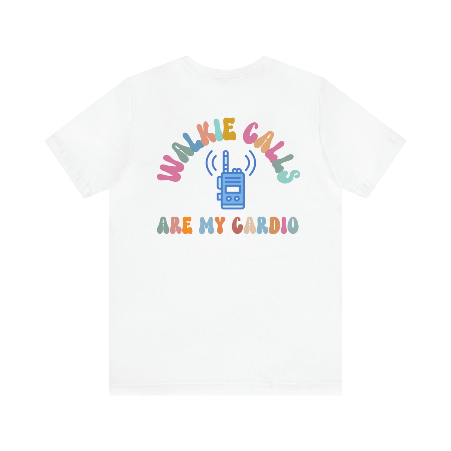 Walkie Calls Are My Cardio Shirt, Behavior Therapist Shirt, School Psych Shirt, Special Education Teacher Shirt, T616