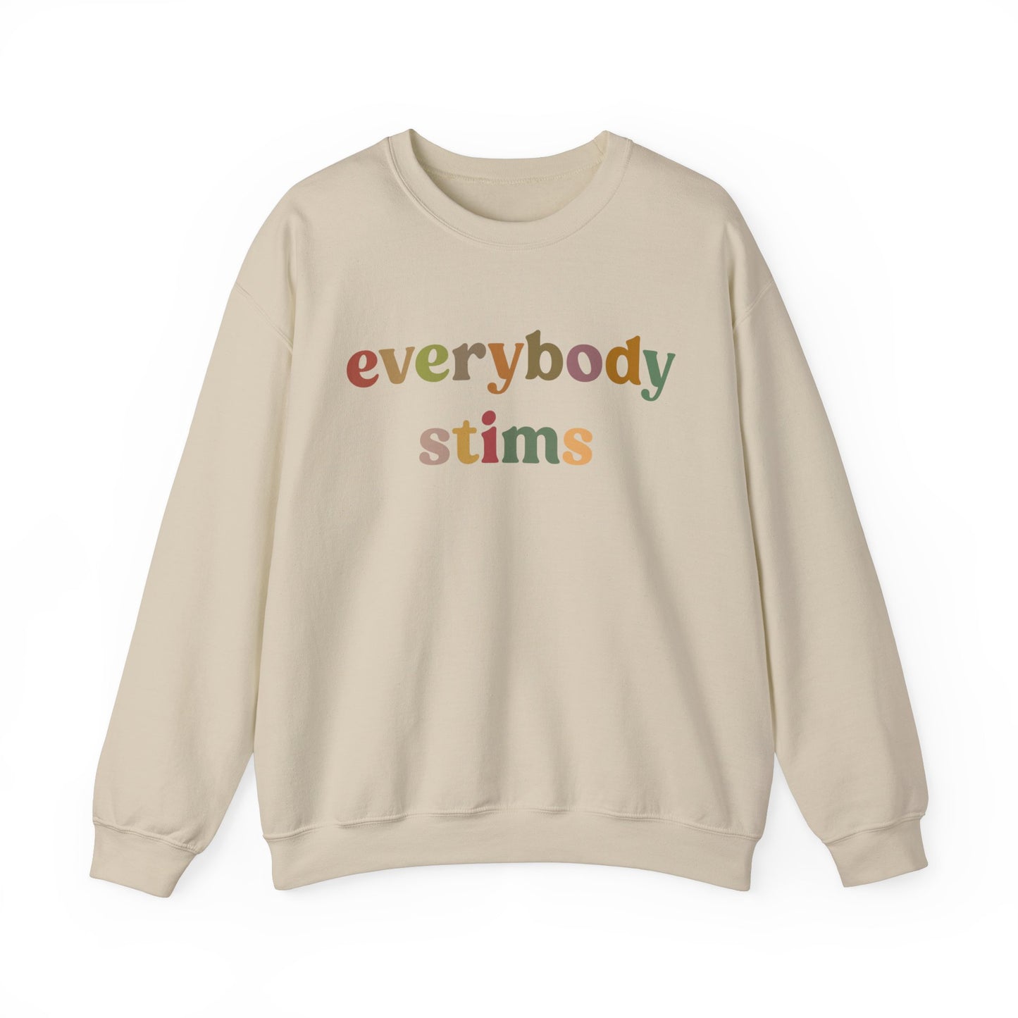 Everybody Stims Sweatshirt, Special Education Sweatshirt, Self-Stimulating Behavior Sweatshirt, Autism Mom Sweatshirt, ABA Sweatshirt, S1072