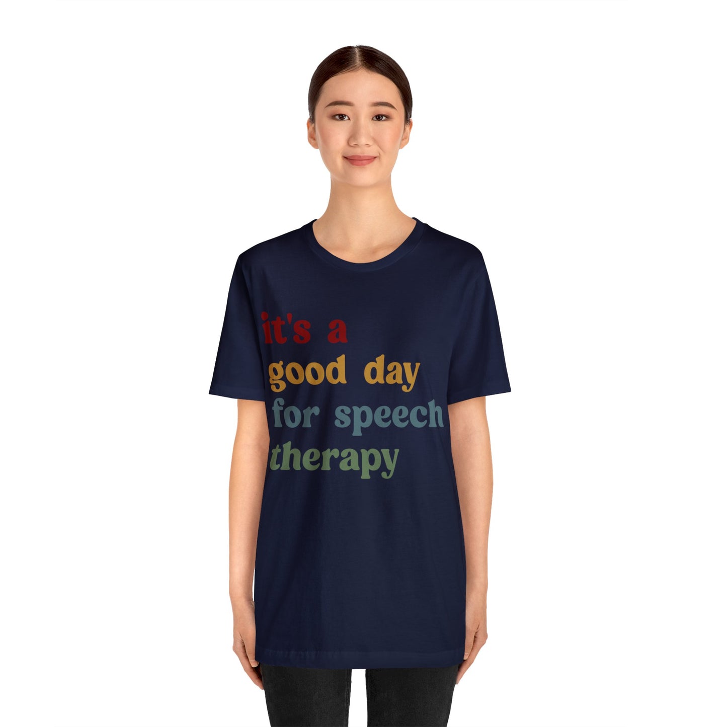 It's A Good Day For Speech Therapy Shirt, Speech Language Pathologist Shirt, Speech Therapist Shirt, Gift for Speech Therapists, T1249