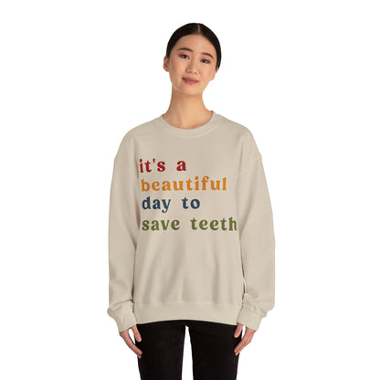 It's A Beautiful Day To Save Teeth Sweatshirt, Dental Student Sweatshirt Orthodontist Sweatshirt, Doctor of Dental Surgery Sweatshirt, S1259