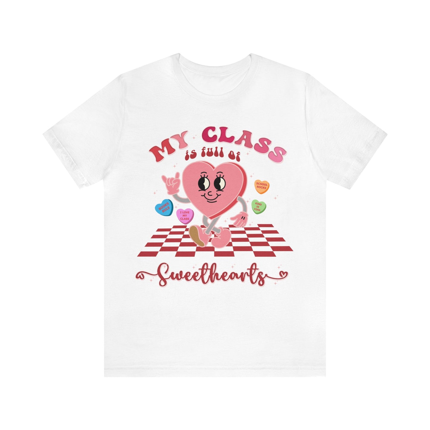 My Class Is Full Of SweetHearts Shirt, Teacher Valentine's Day Shirt, Pink Valentines Day Teacher Shirts, Candy Heart Shirt, T1289