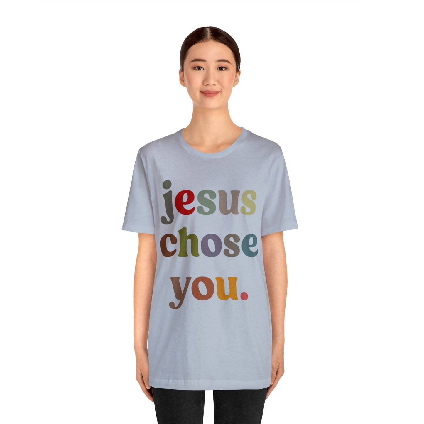 Jesus Chose You Shirt, Religious Women Shirt, Shirt for Mom, Christian Shirt for Mom, Jesus Lover Shirt, Godly Woman Shirt, T1230