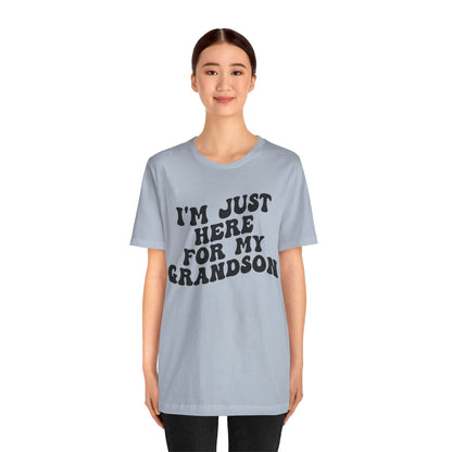 I'm Just Here for My Grandson Shirt, Best Grandmother Shirt, Supportive Grandma Shirt, Gift for Granny from Grandson, T1075