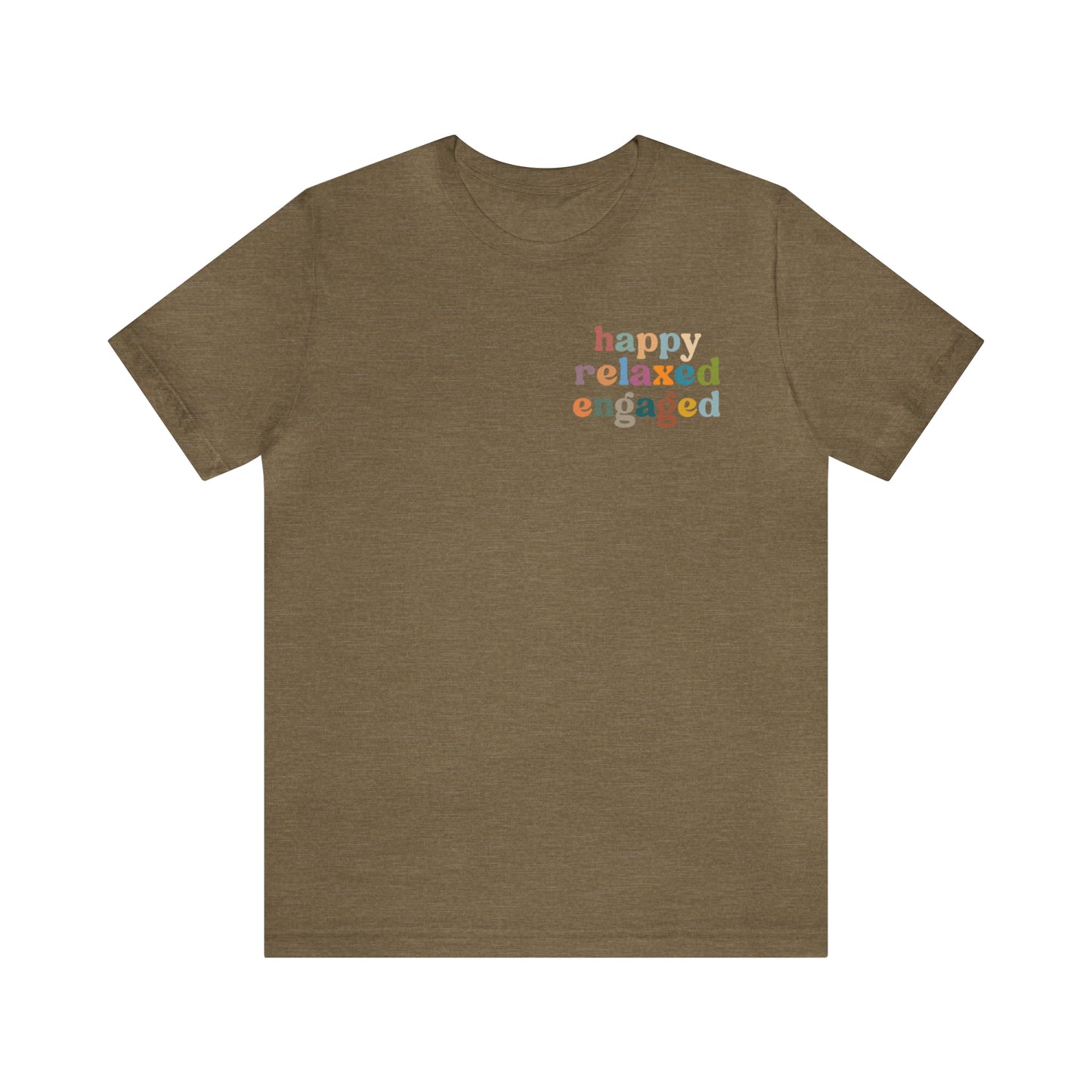 Happy Relaxed Engaged Shirt, Behavior Analysis Graduate Shirt, T460