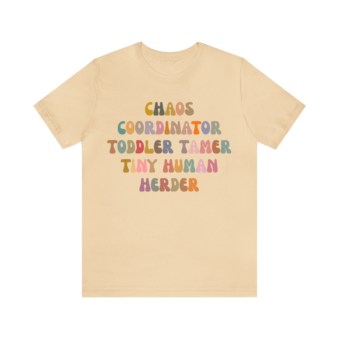 Chaos Coordinator Toddler Tamer Tiny Human Herder Shirt, Kindergarten Teacher Shirt, Toddler Shirt, Mom Shirt, Babysitter Shirt, T1283