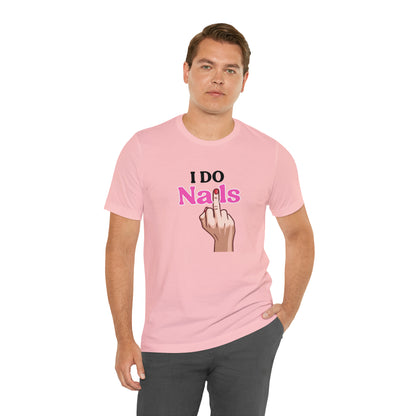 I do nails, Nail tech shirt, Gift for nail tech, Cute Nail Tech Shirt, Women's Shirt, Gift For Manicurist, T458