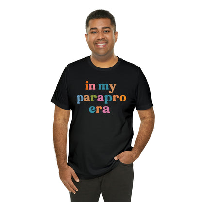 In My Parapro Era Shirt, Instructional Aides Shirt, Teacher Assistant Shirt, Paraprofessional Shirt, T590