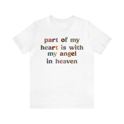 Part Of My Heart Is With My Angel In Heaven Shirt,Inspirational Shirt, Mom Shirt, Happy Life, Positive Shirt, Motivational Shirt, T1298