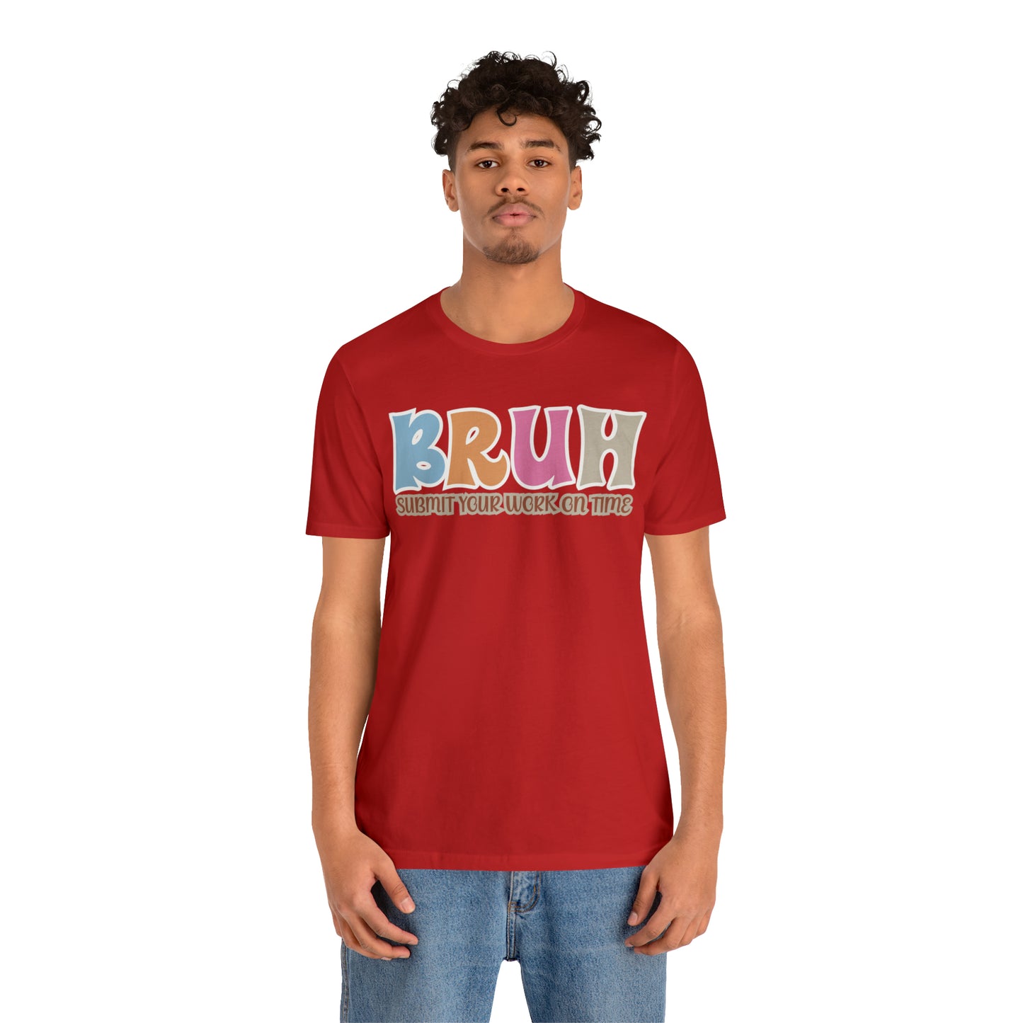 Cool Teacher Shirt, bruh submit your work on time, Bruh Shirt Gift For Teachers, Sarcastic Teacher Tee, Bruh Teacher Tee, T393