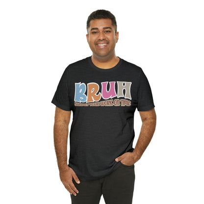 Cool Teacher Shirt, bruh submit your work on time, Bruh Shirt Gift For Teachers, Sarcastic Teacher Tee, Bruh Teacher Tee, T392