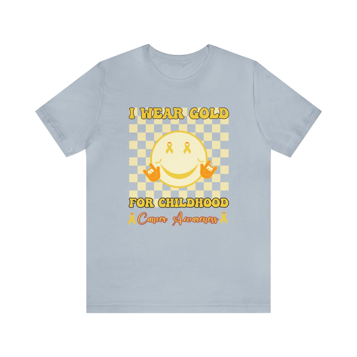 I Wear Gold For Childhood Cancer Awareness Shirt, Gift for Mom, Gold Cancer Ribbon Outfit, Pediatric Cancer Awareness Cute Gift, T779