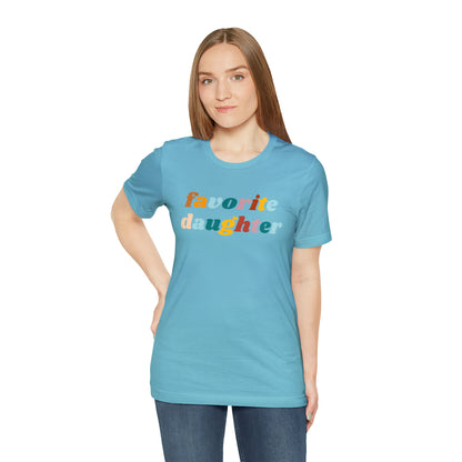 Funny Daughter Gift from Mom, Favorite Daughter Shirt for Daughter, Cute Birthday Gift for Daughter, T230