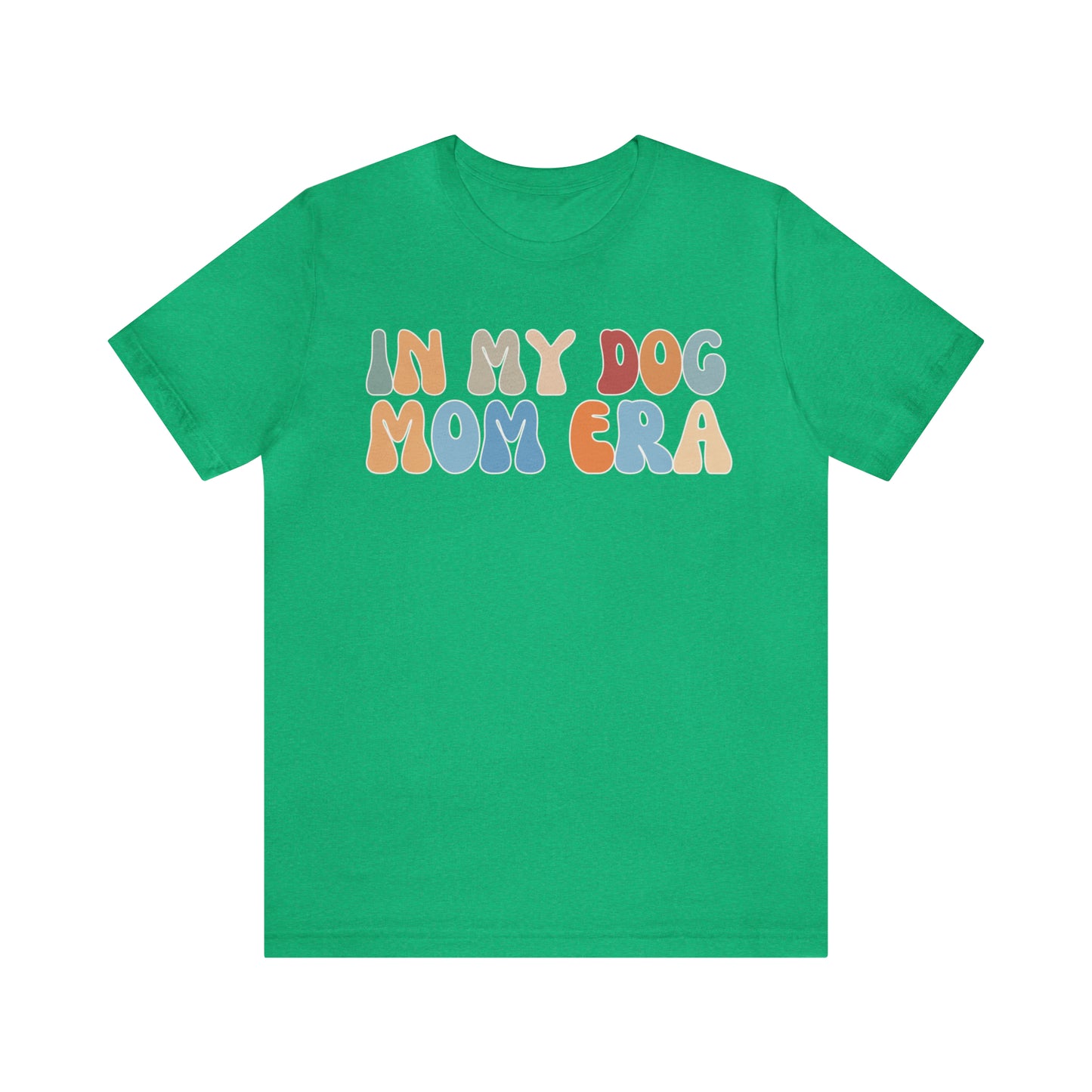 Dog Mom Shirt, In My Dog Mom Era Shirt, Dog Lover Shirt, Fur Mama Shirt, T372