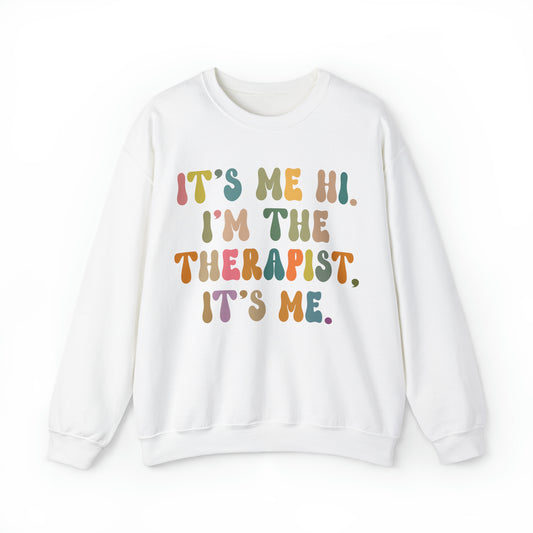 It's Me Hi I'm The Therapist It's Me Sweatshirt, Therapist Appreciation Tee, Best Therapist Tee, Mental Health Sweatshirt , S1037