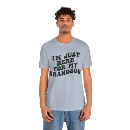 I'm Just Here for My Grandson Shirt, Best Grandmother Shirt, Supportive Grandma Shirt, Gift for Granny from Grandson, T1075