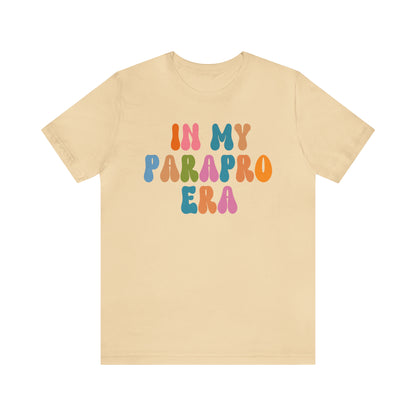 In My Parapro Era Shirt, Instructional Aides Shirt, Teacher Assistant Shirt, Paraprofessional Shirt, T592