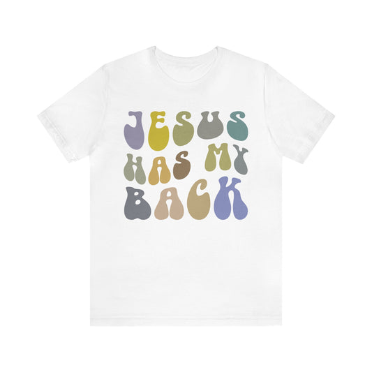 Jesus Has My Back Shirt, Religious Women Shirt, Shirt for Mom, Christian Shirt for Mom, Jesus Lover Shirt, Godly Woman Shirt, T1233