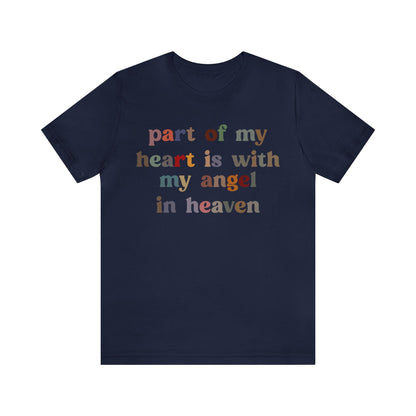 Part Of My Heart Is With My Angel In Heaven Shirt,Inspirational Shirt, Mom Shirt, Happy Life, Positive Shirt, Motivational Shirt, T1298