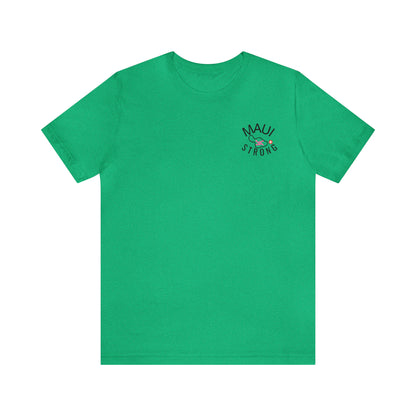 Maui Strong Shirt, All Profits will be Donated, Support for Hawaii Fire Victims, Maui Wildfire Relief,  Hawaii Fires, Lahaina Fires, T615