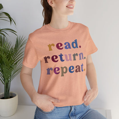 Read Return Repeat Shirt, Shirt for Bibliophile, Book Lovers Club Shirt, Book Nerd Shirt, Bookworm Gift, Librarian Shirt, T1189