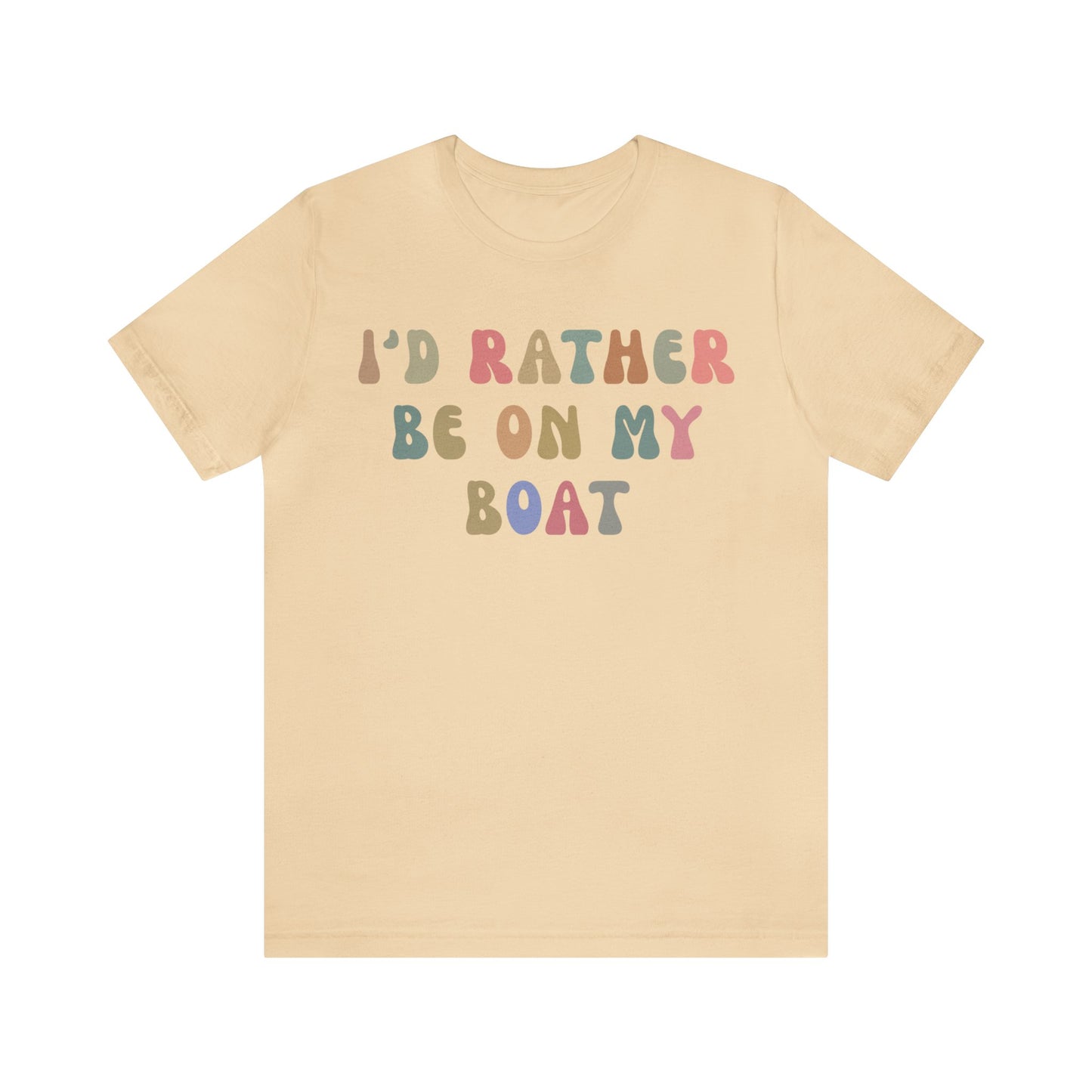 I'd Rather Be On My Boat Shirt, Boat Lover Shirt, Gift for Boaters, Shirt for Mom, Boat Life Shirt, Boating Day Shirt for Women, T1196