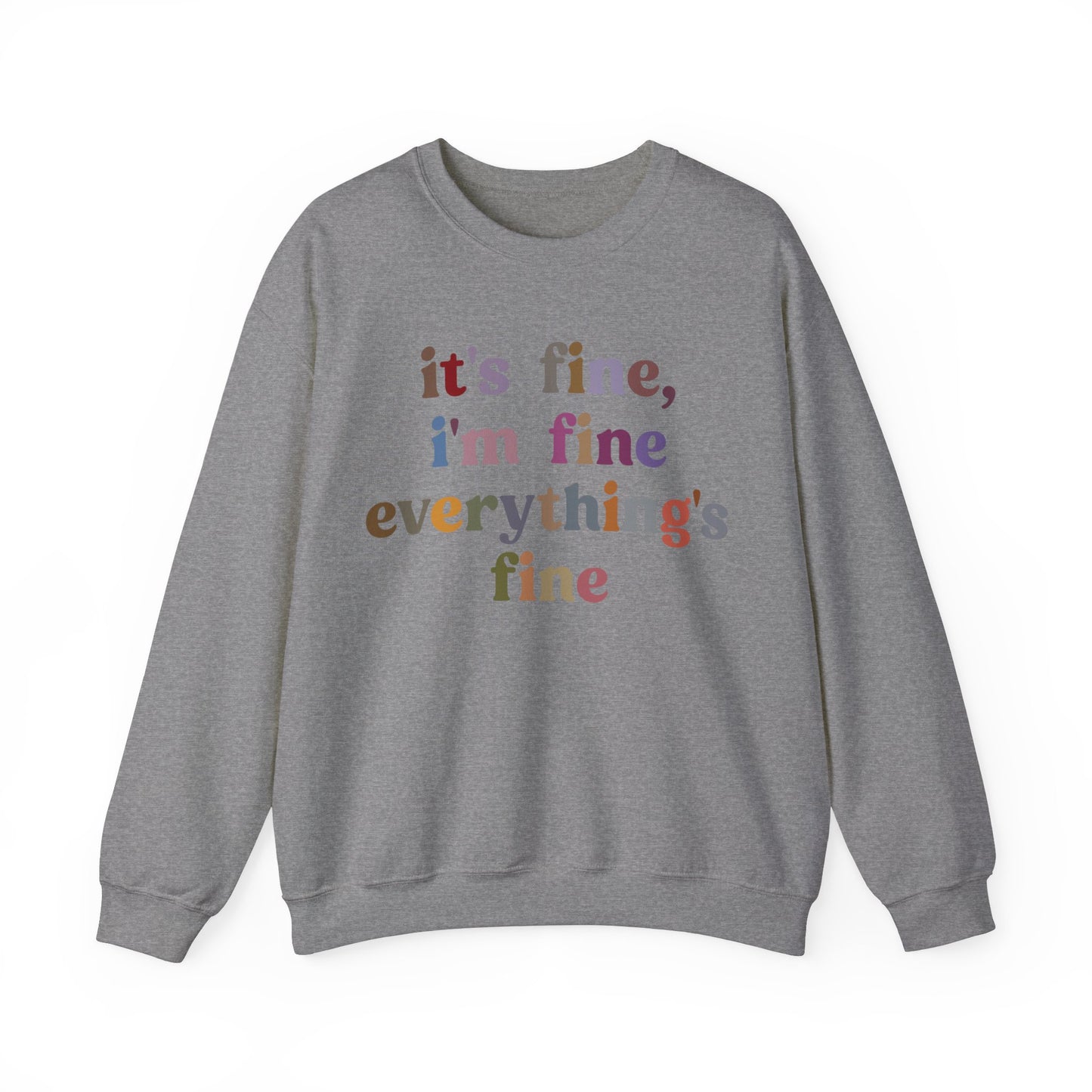 It's Fine I'm Fine Everything Is Fine Sweatshirt, Everything is Fine Sweatshirt Cute Sarcastic Sweatshirt for Her, Sarcasm Sweatshirt, S1174