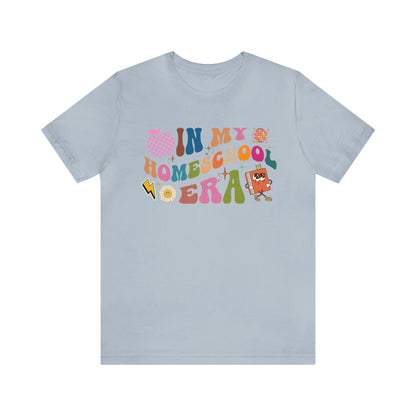 In My Homeschool Era Shirt, Homeschool Teacher Shirt, Homeschool Mama Shirt, Back to School Shirt, Teacher Appreciation, Mom Shirt, T745