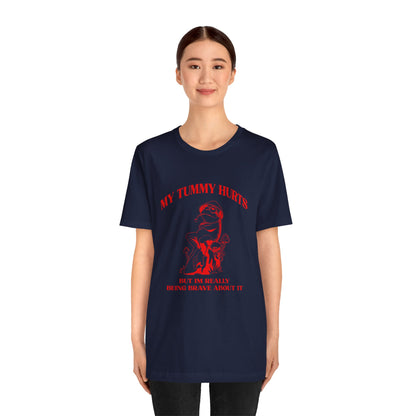My Tummy Hurts But Im Really Being Brave About It Shirt, Chronic Illness Shirt, Healthy Living Shirt, Funny Frog Shirt, T1583