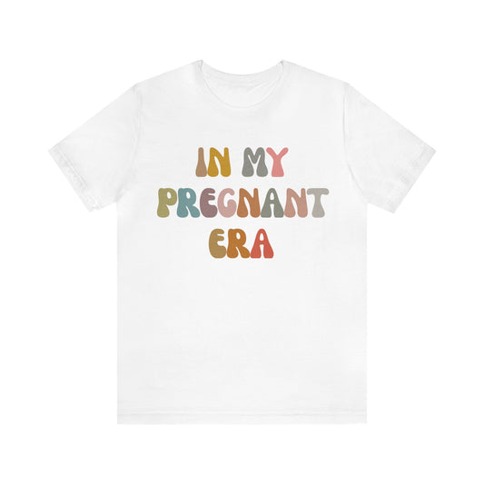 In My Pregnant Era Shirt, Pregnancy Reveal Shirt, New Mom Shirt, Mother's Day Shirt, Baby Announcement Shirt, Gift For Pregnant Mom, T1403