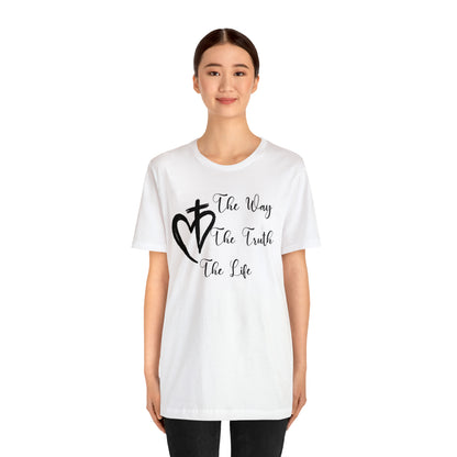 Jesus The Way The Truth The Life Shirt for Women, T253