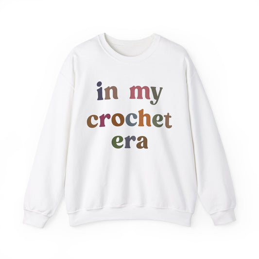 In My Crochet Era Sweatshirt, Gift for Crochet Lover, Crochet Lover Sweatshirt, Knitting Lover Sweatshirt, Crafter Mom Sweatshirt, S1165