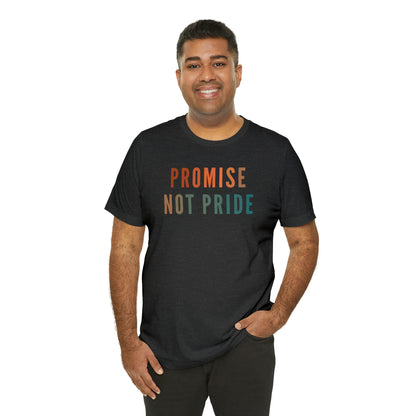 God's Promise Shirt, Promise Not Pride Shirt, Christian Shirt, Bible Verse Shirt, Faith Shirt, T346