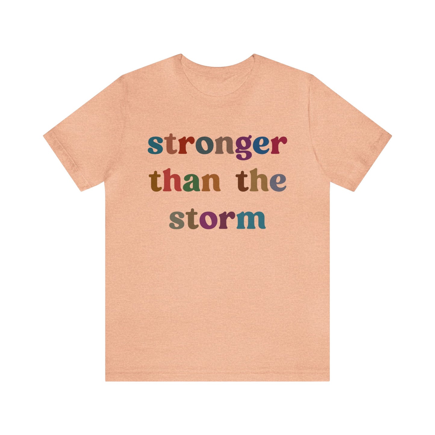 Stronger Than The Storm Shirt, Godly Woman Shirt, Religious Women Shirt, Shirt for Women, Christian Shirt for Mom, Jesus Lover Shirt, T1226