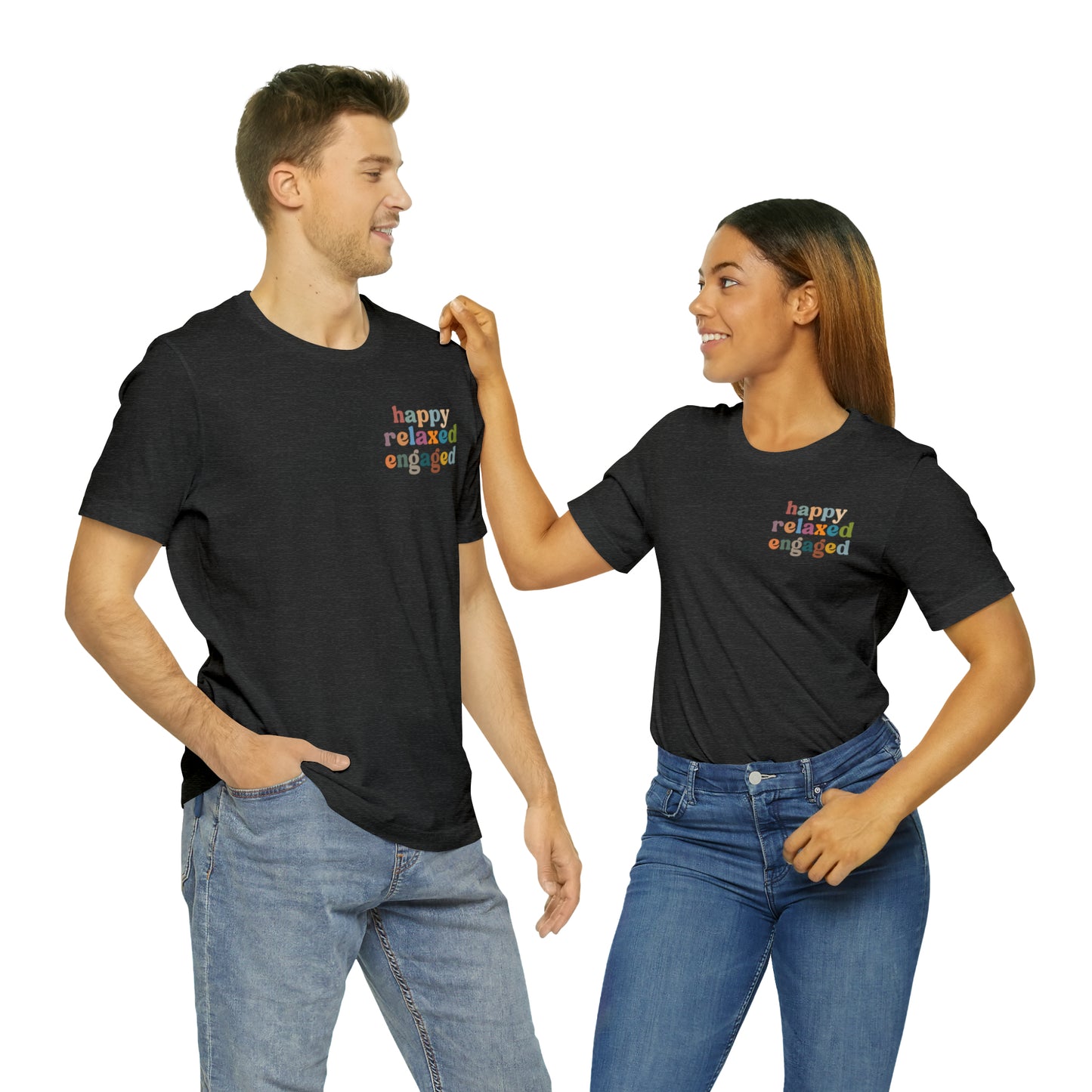 Happy Relaxed Engaged Shirt, Behavior Analysis Graduate Shirt, T460